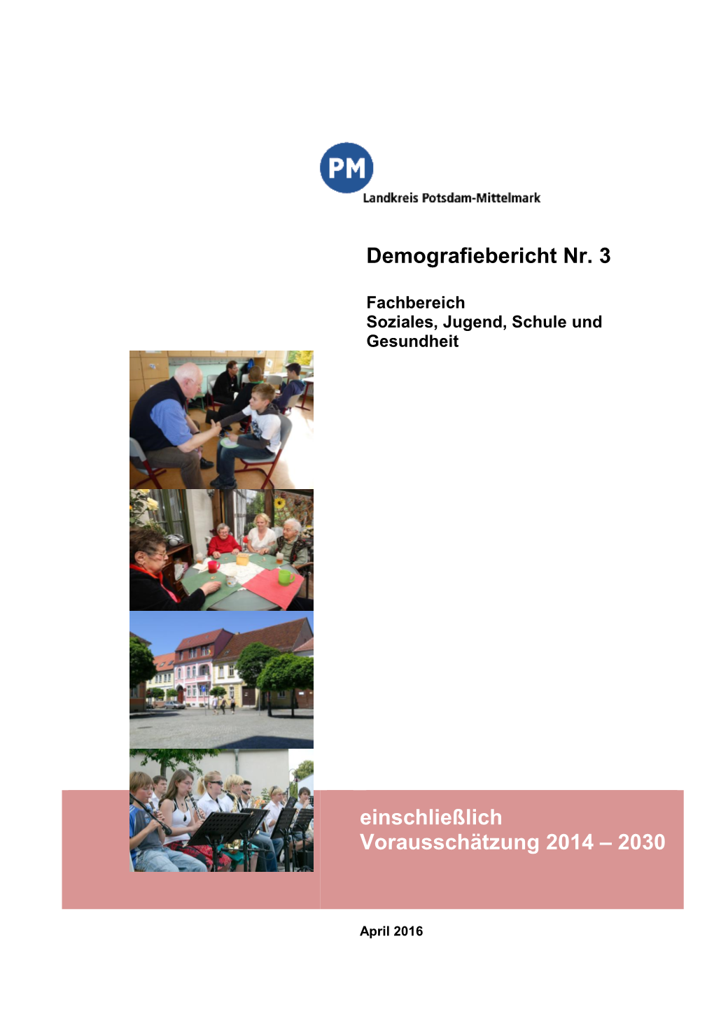 Demografiebericht Nr. 3 Einschließlich Vorausschätzung 2014 – 2030