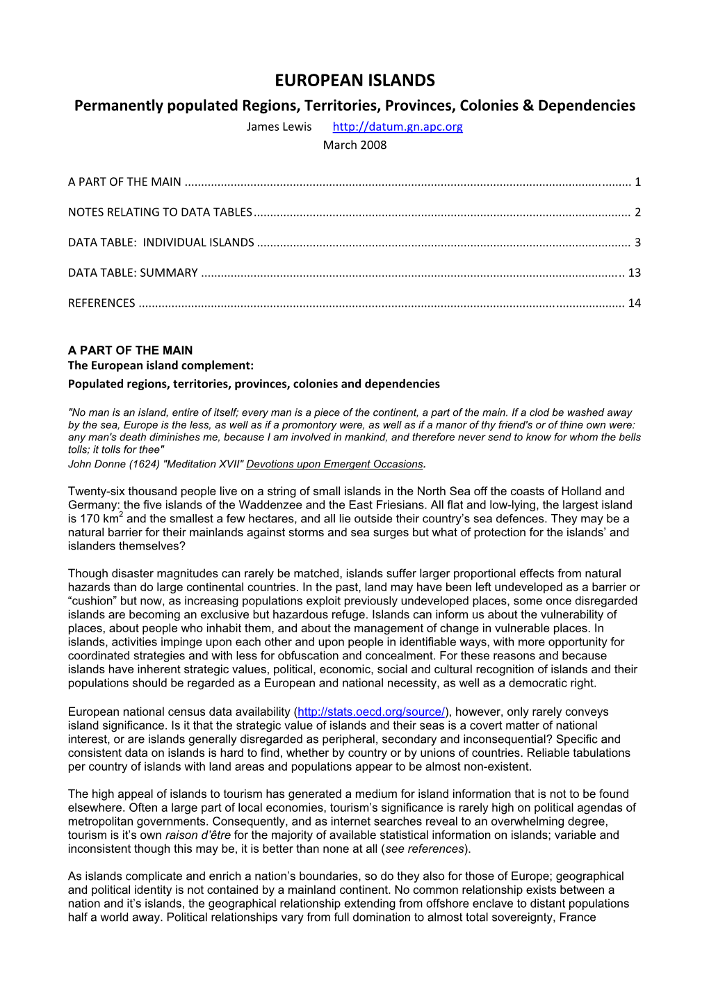 EUROPEAN ISLANDS Permanently Populated Regions, Territories, Provinces, Colonies & Dependencies James Lewis March 2008
