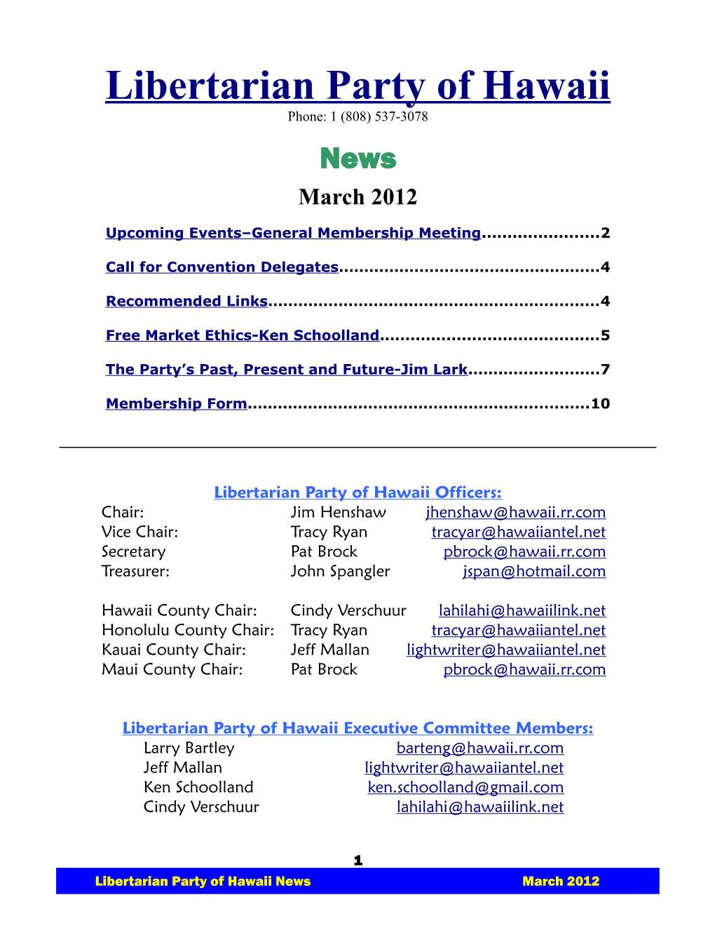 Libertarian Party of Hawaii Phone: 1 (808) 537-3078 News March 2012