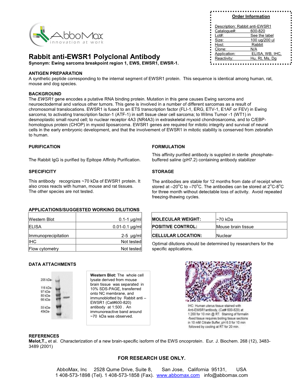 Rabbit Anti-EWSR1 Polyclonal Antibody Reactivity: Hu, Rt, Ms, Dg Synonym: Ewing Sarcoma Breakpoint Region 1, EWS, EWSR1, EWSR-1