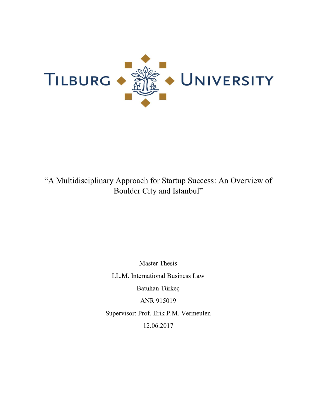 “A Multidisciplinary Approach for Startup Success: an Overview of Boulder City and Istanbul”