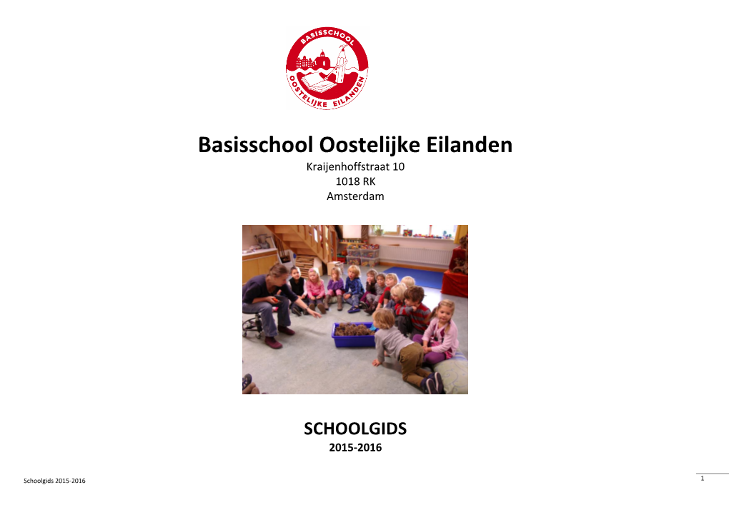 Basisschool Oostelijke Eilanden Kraijenhoffstraat 10 1018 RK Amsterdam