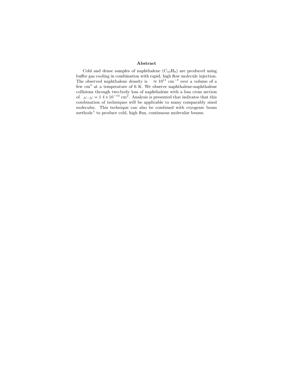 Abstract Cold and Dense Samples of Naphthalene (C10H8) Are Produced