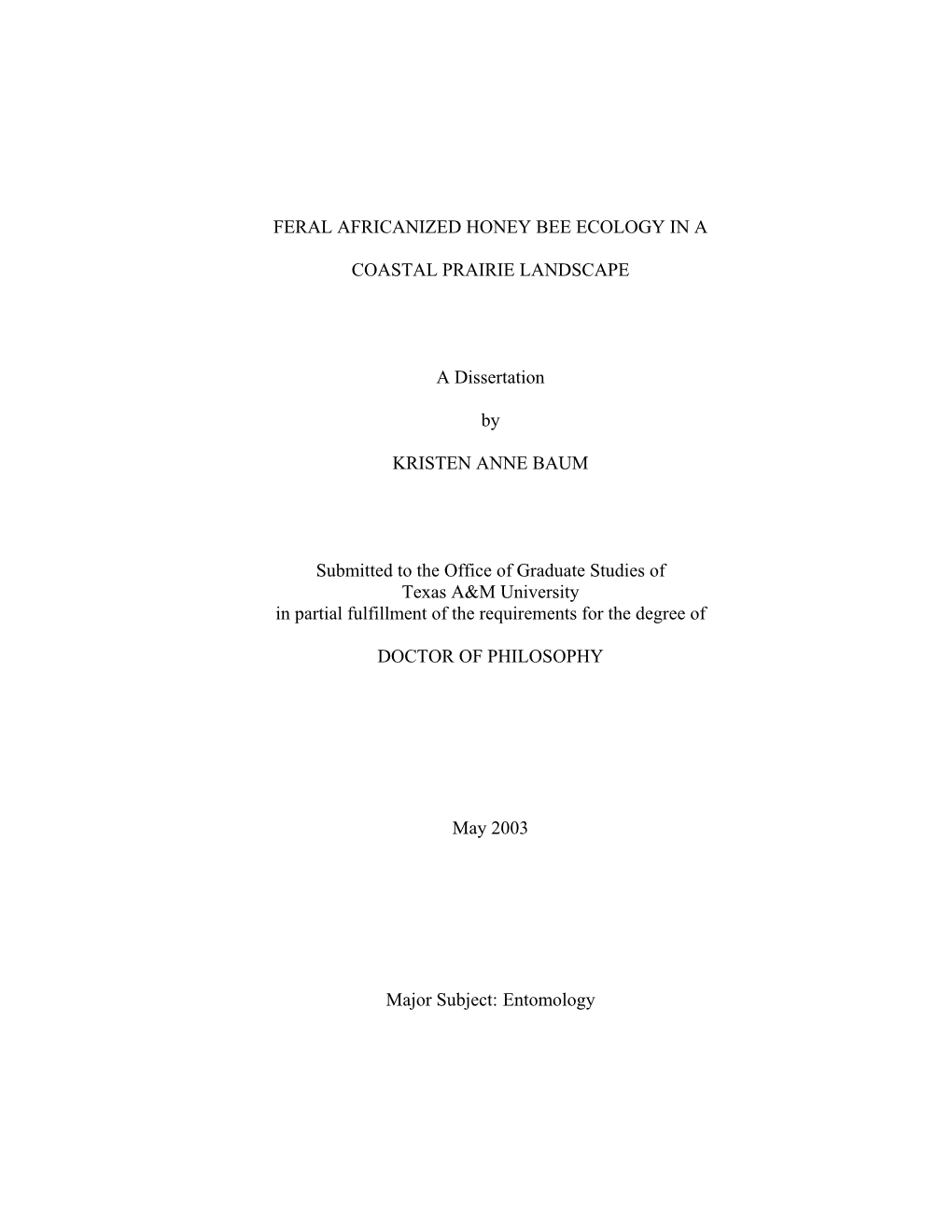 Feral Africanized Honey Bee Ecology in a Coastal Prairie Landscape