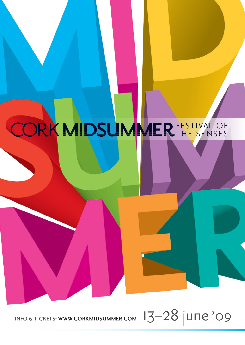 2009 Funders 2 Hello and Welcome to the Cork Midsummer Festival 2009