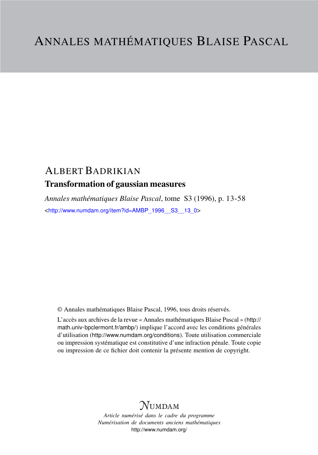 Transformation of Gaussian Measures Annales Mathématiques Blaise Pascal, Tome S3 (1996), P