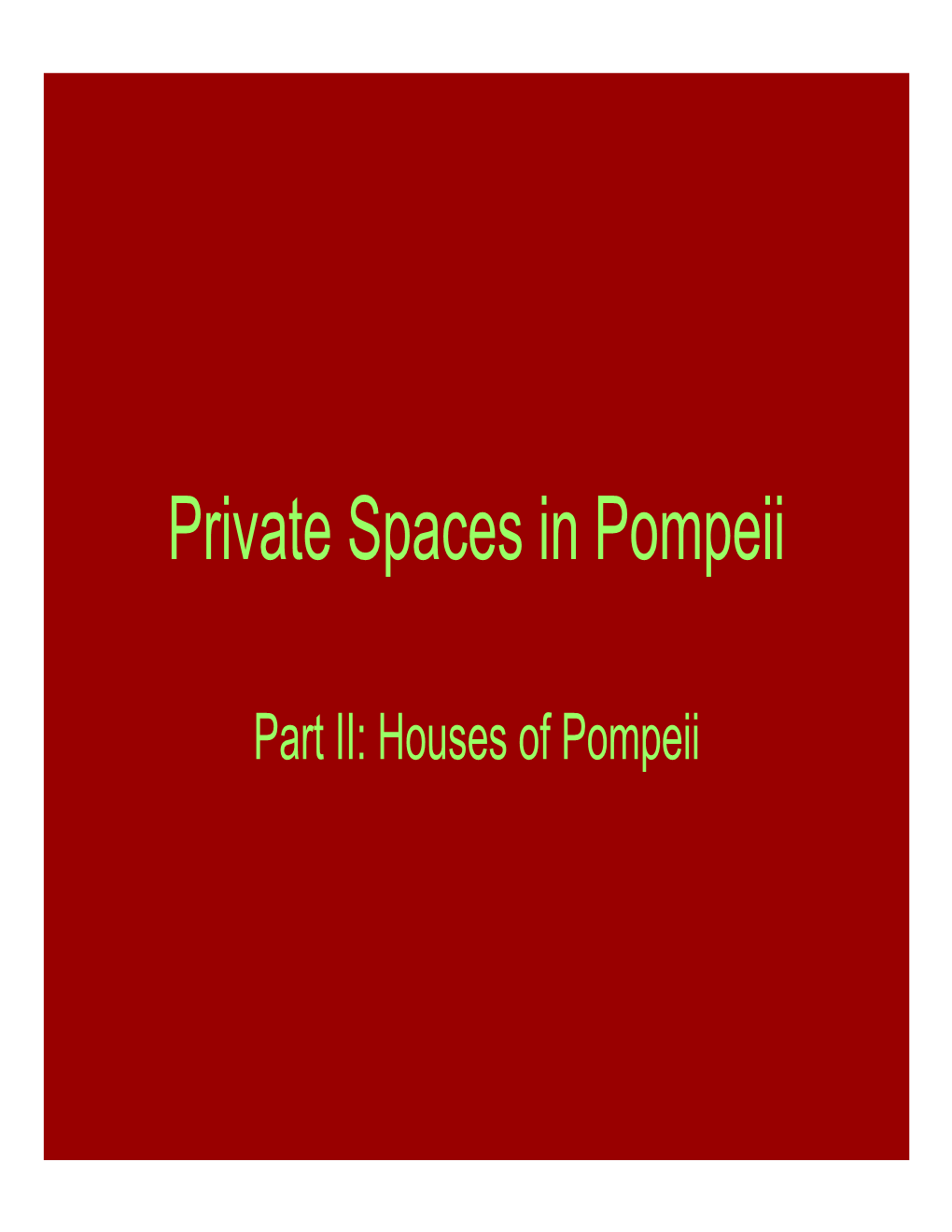 Private Spaces in Pompeii