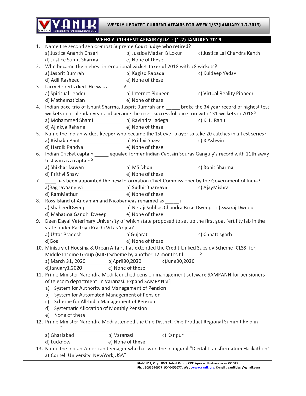 1 WEEKLY CURRENT AFFAIR QUIZ : (1-7) JANUARY 2019 1. Name the Second Senior-Most Supreme Court Judge Who Retired?