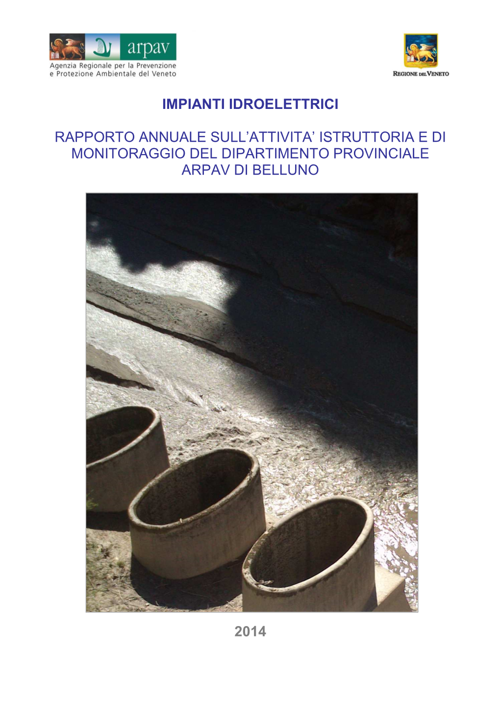 Impianti Idroelettrici. Rapporto Annuale Sull'attività Istruttoria E Di
