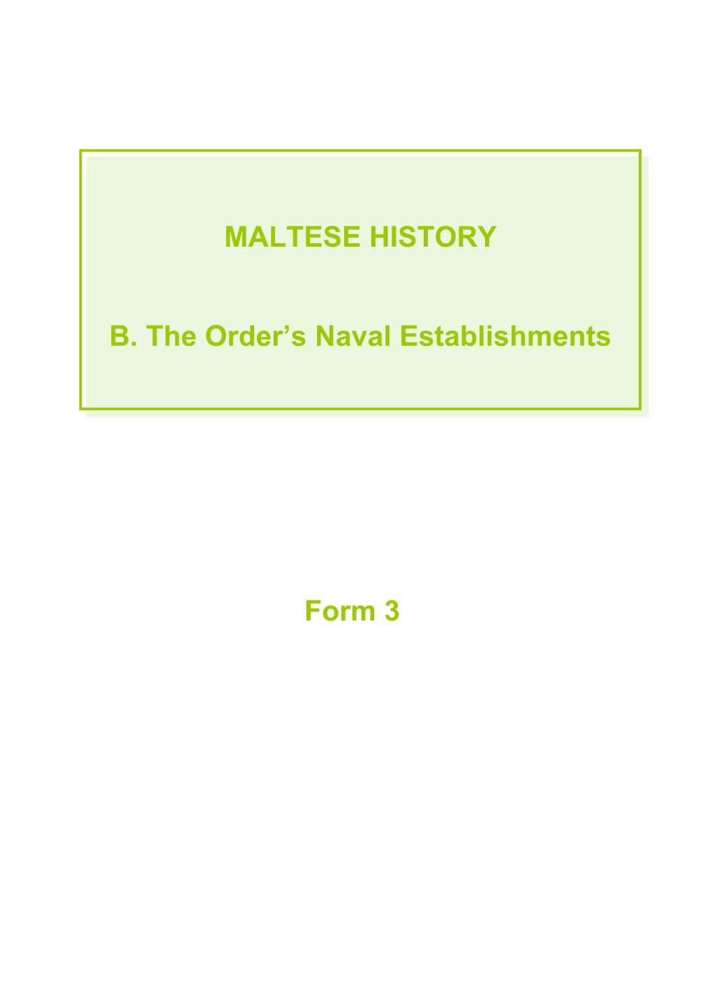 Unit B: the Order As a Seafaring Force