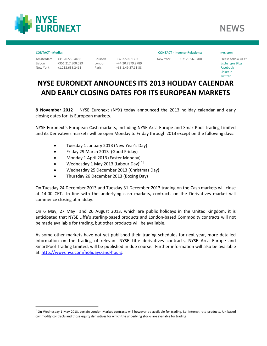 Nyse Euronext Announces Its 2013 Holiday Calendar and Early Closing Dates for Its European Markets