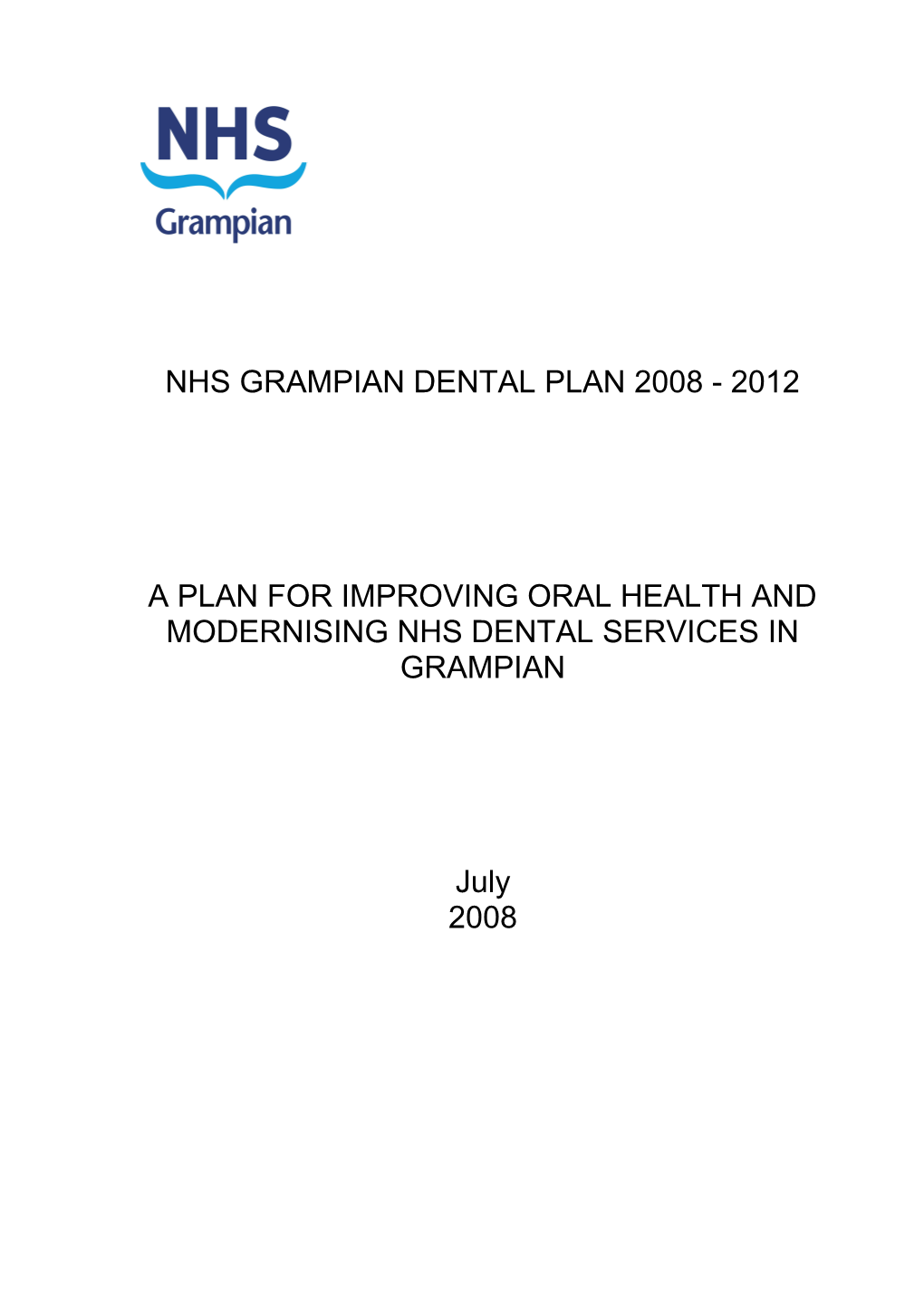 An Action Plan for Improving Oral Health and Modernising Nhs Dental Services in Scotland