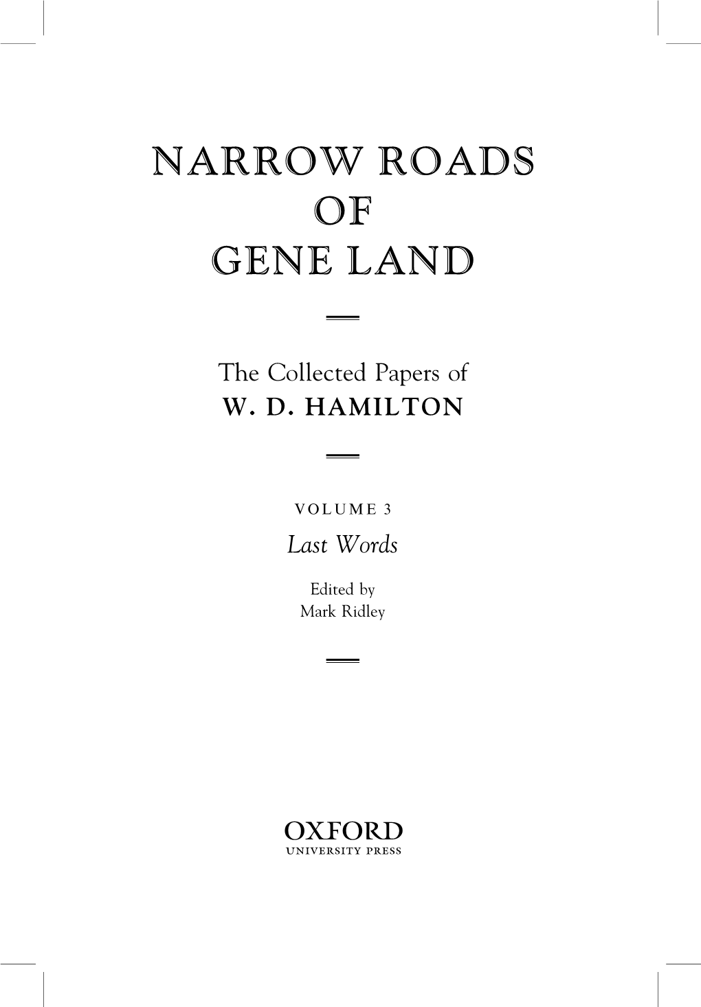 Narrow Roads of Gene Land