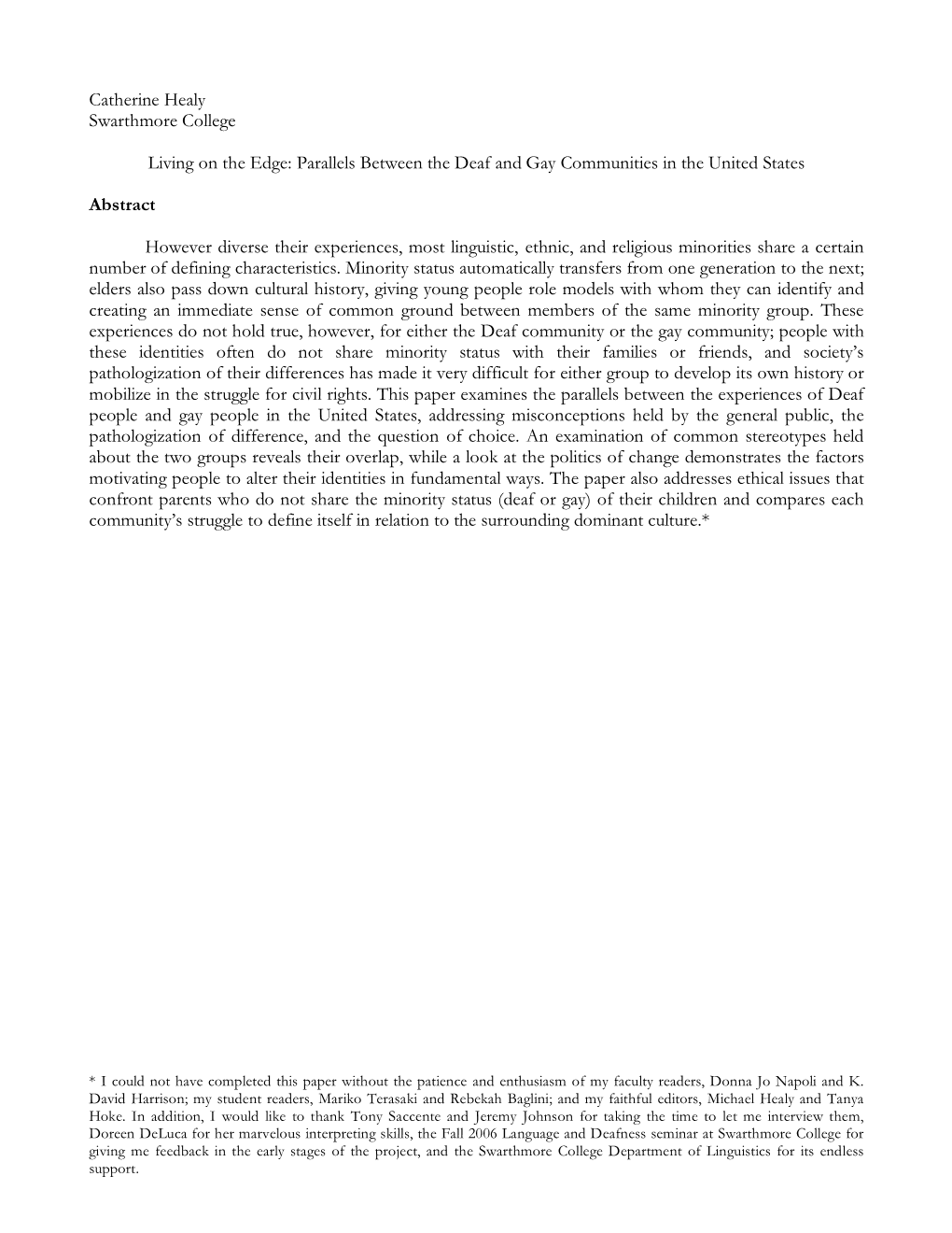 Catherine Healy Swarthmore College Living on the Edge: Parallels Between the Deaf and Gay Communities in the United States Abstr