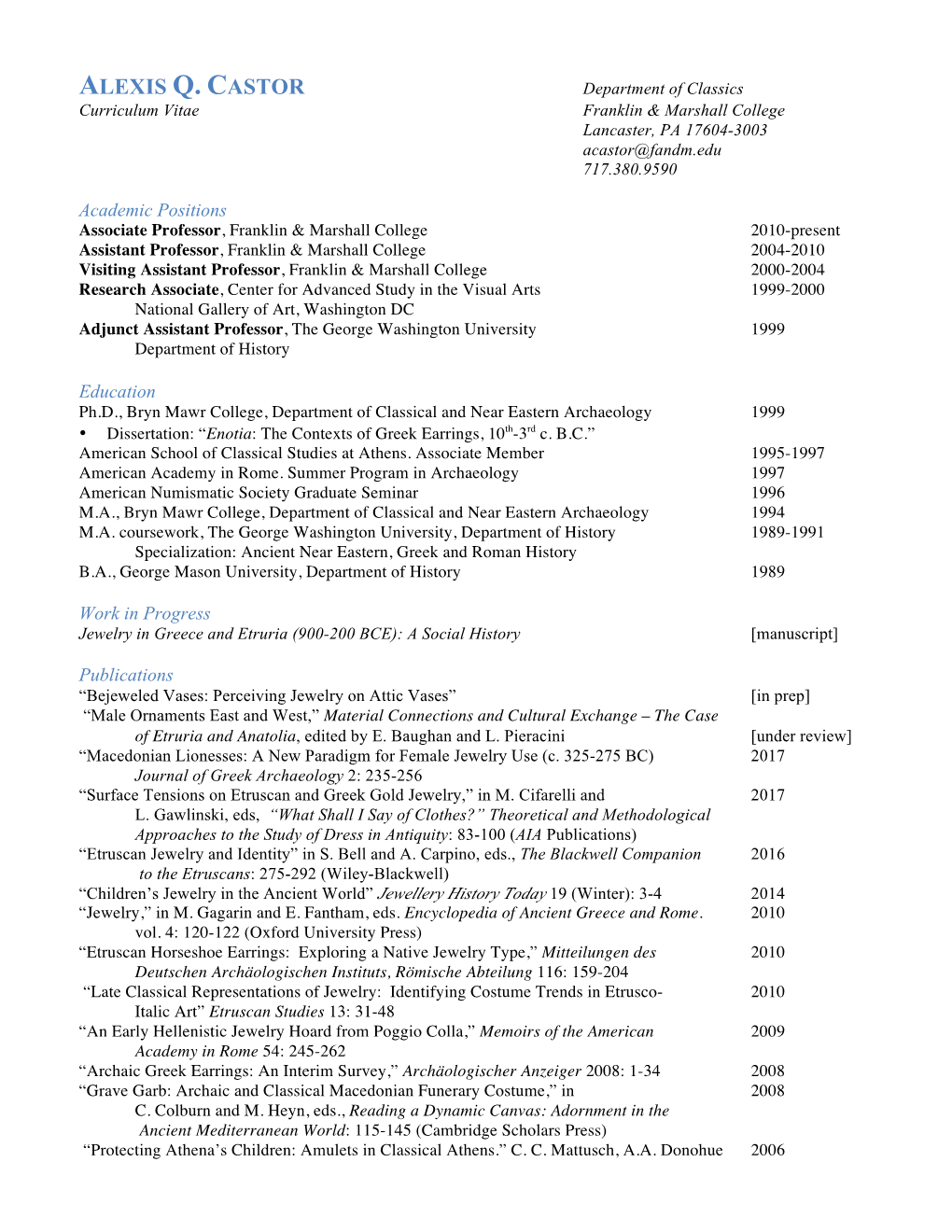 ALEXIS Q. CASTOR Department of Classics Curriculum Vitae Franklin & Marshall College Lancaster, PA 17604-3003 Acastor@Fandm.Edu 717.380.9590