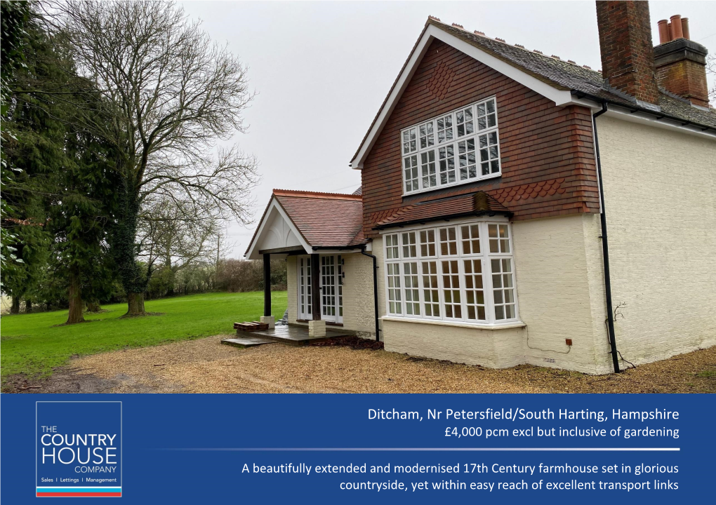 Ditcham, Nr Petersfield/South Harting, Hampshire £4,000 Pcm Excl but Inclusive of Gardening