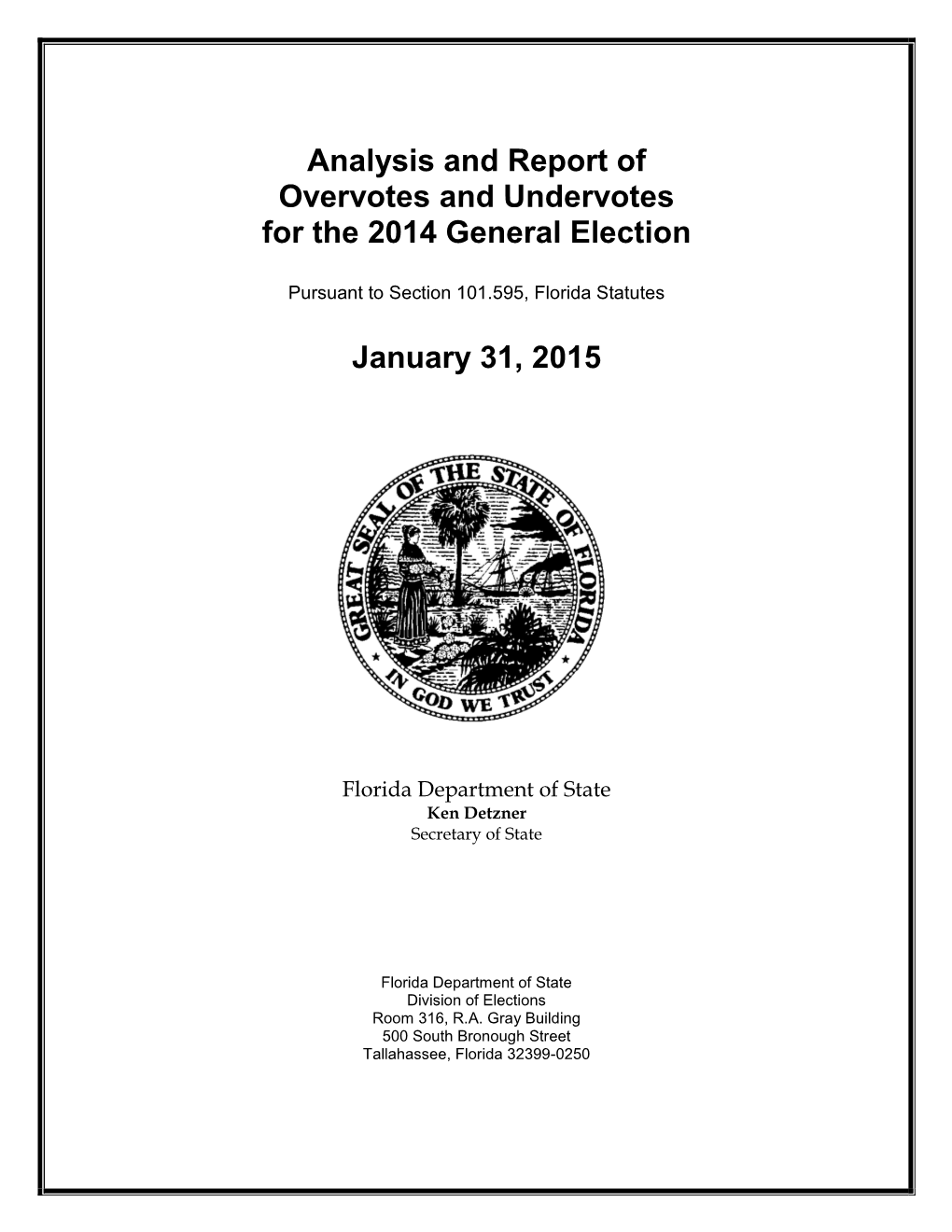 Analysis and Report of Overvotes and Undervotes for the 2014 General Election