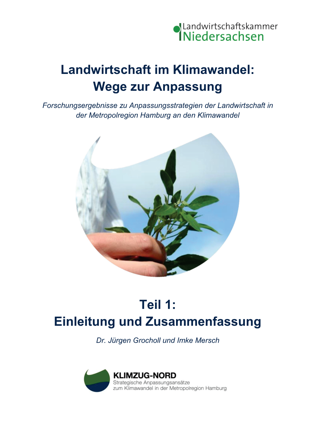 Landwirtschaft Im Klimawandel: Wege Zur Anpassung Teil 1: Einleitung Und Zusammenfassung