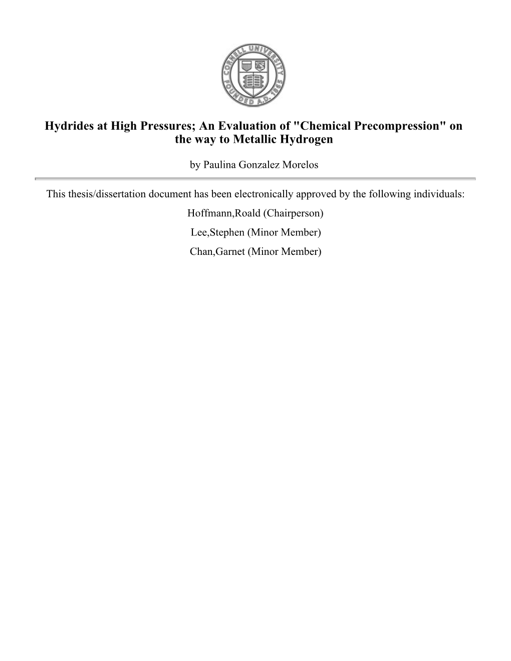 Hydrides at High Pressures; an Evaluation of 