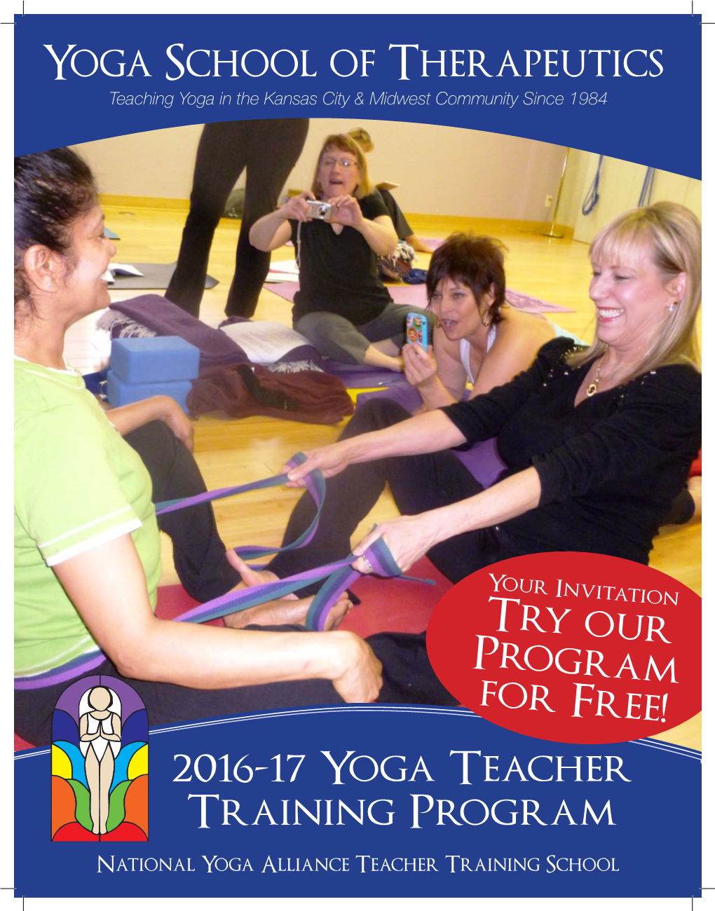 Yoga School of Therapeutics Teaching Yoga in the Kansas City & Midwest Community Since 1984