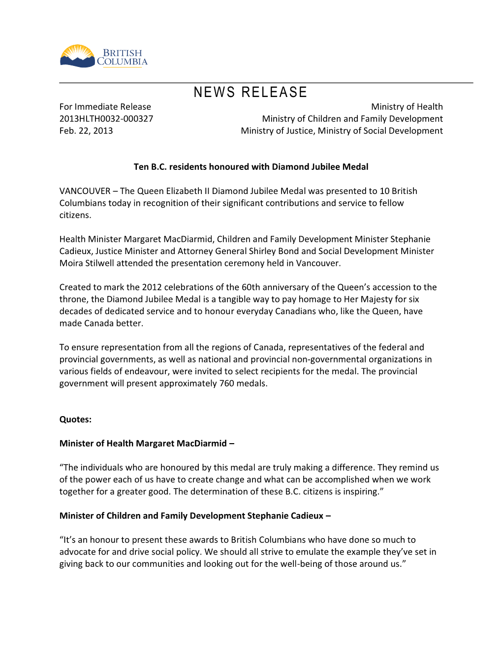 NEWS RELEASE for Immediate Release Ministry of Health 2013HLTH0032-000327 Ministry of Children and Family Development Feb