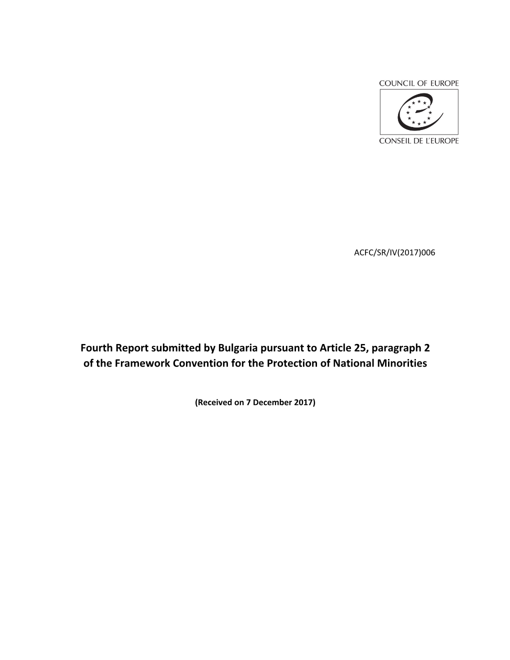 Fourth Report Submitted by Bulgaria Pursuant to Article 25, Paragraph 2 of the Framework Convention for the Protection of National Minorities