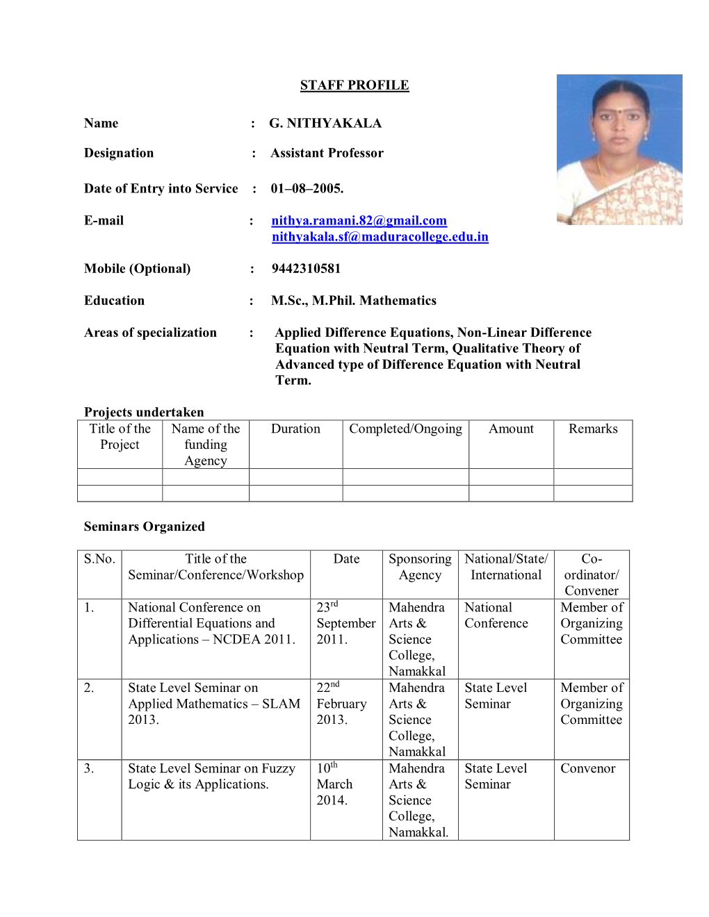STAFF PROFILE Name : G. NITHYAKALA Designation : Assistant Professor Date of Entry Into Service : 01