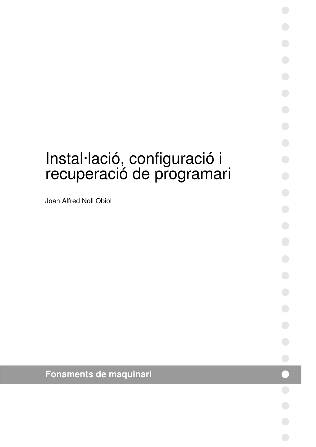 Instal·Lació, Configuració I Recuperació De Programari