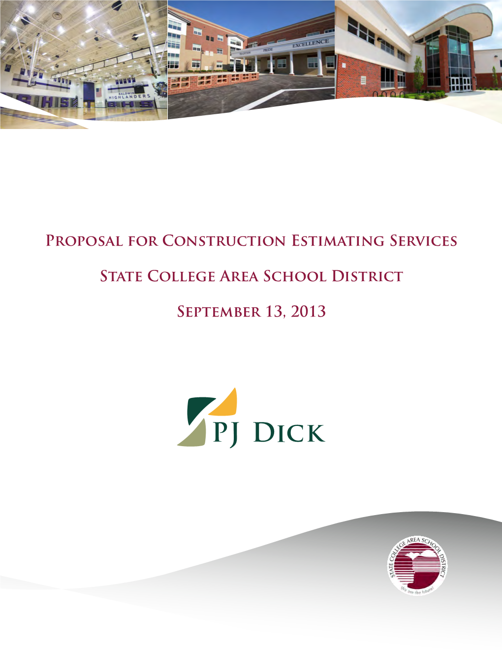 PROPOSAL for CONSTRUCTION ESTIMATING SERVICES STATE COLLEGE AREA SCHOOL DISTRICT High School Modernization Project