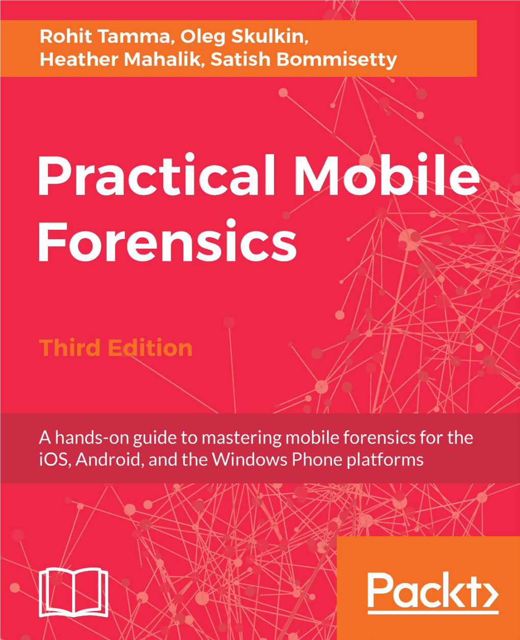 Practical Mobile Forensics Third Edition