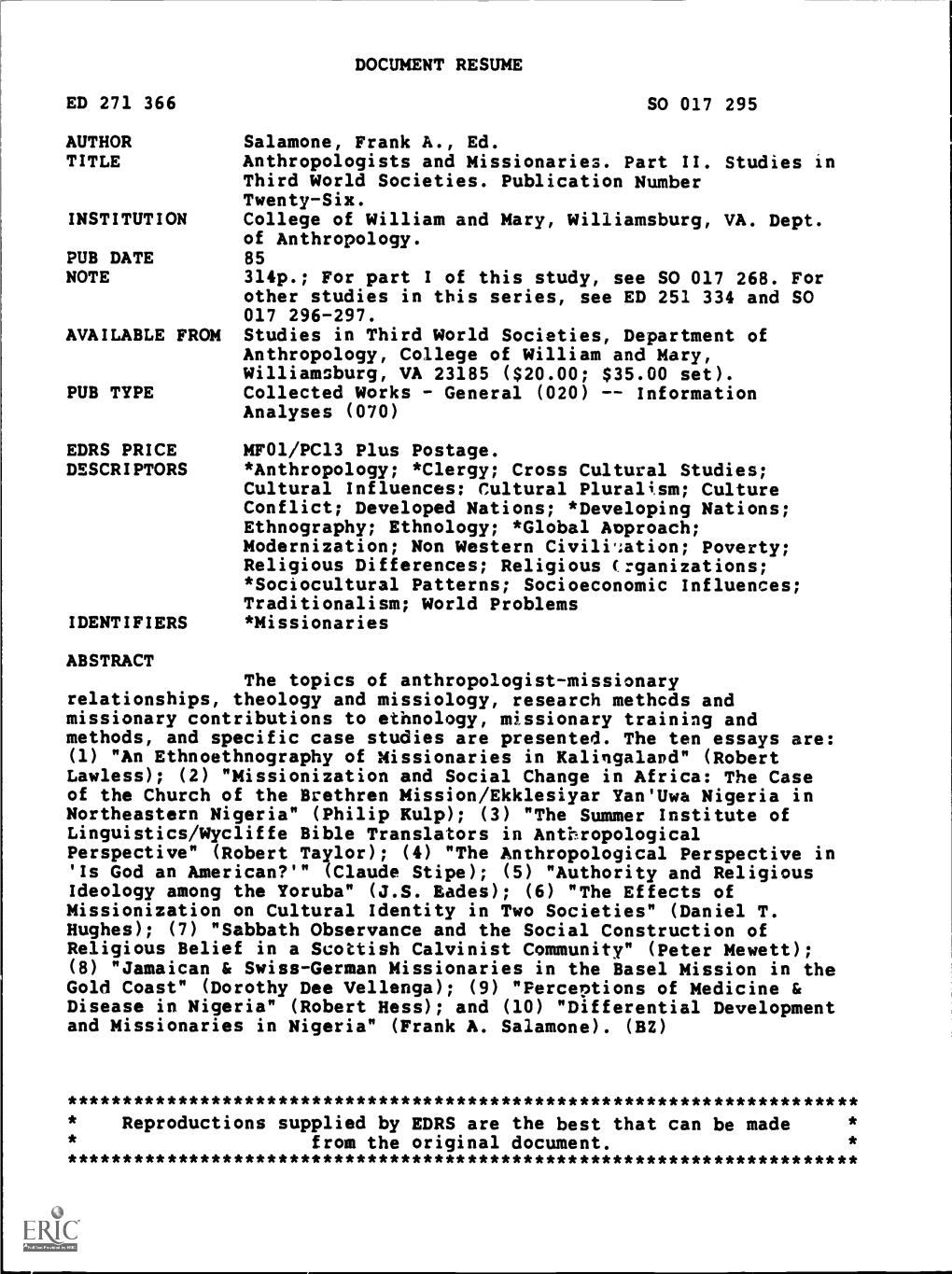 DOCUMENT RESUME AUTHOR Salamone, Frank A., Ed. Anthropologists and Missionaries. Part II. Studies in Third World Societies. Publ