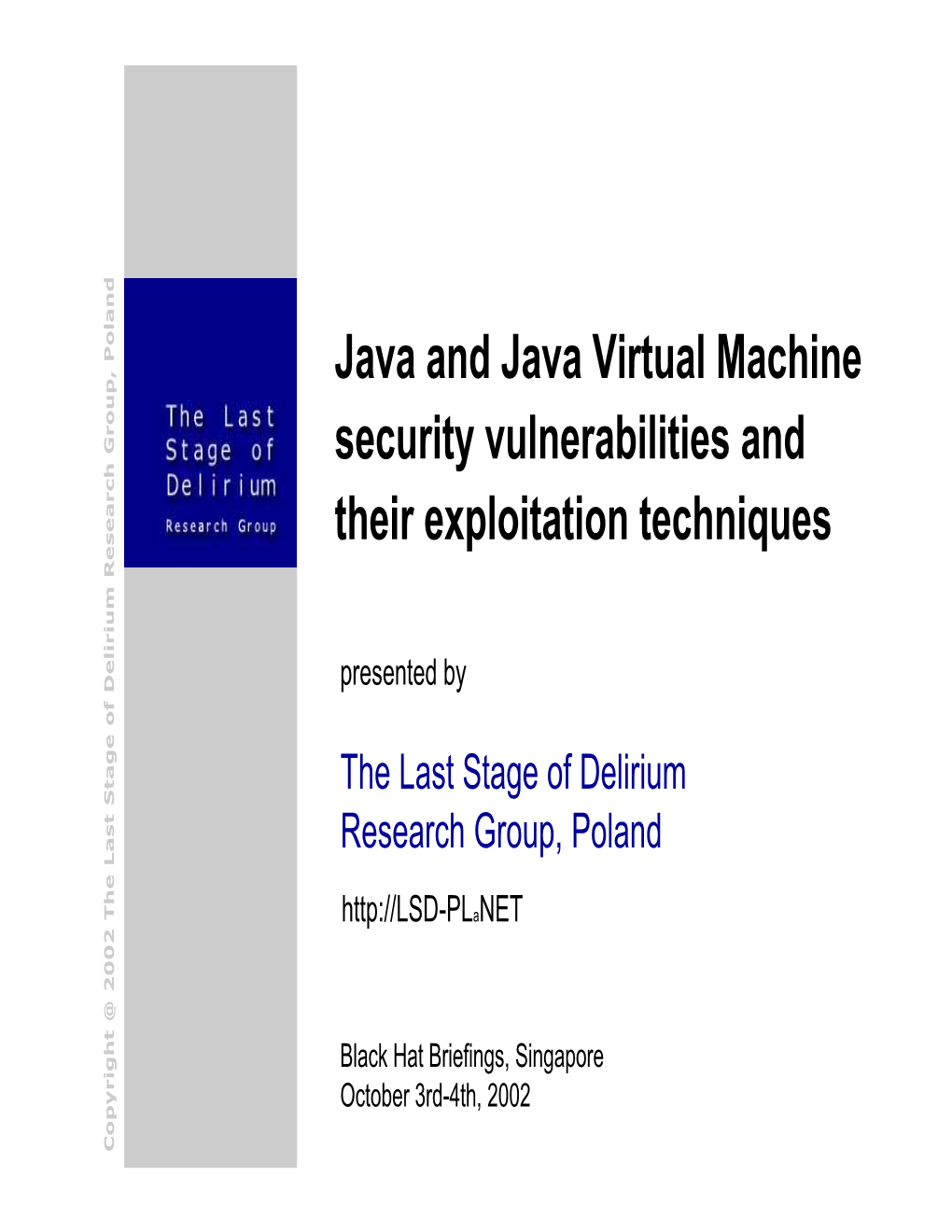 Java and Java Virtual Machine Security Vulnerabilities and Their Exploitation Techniques