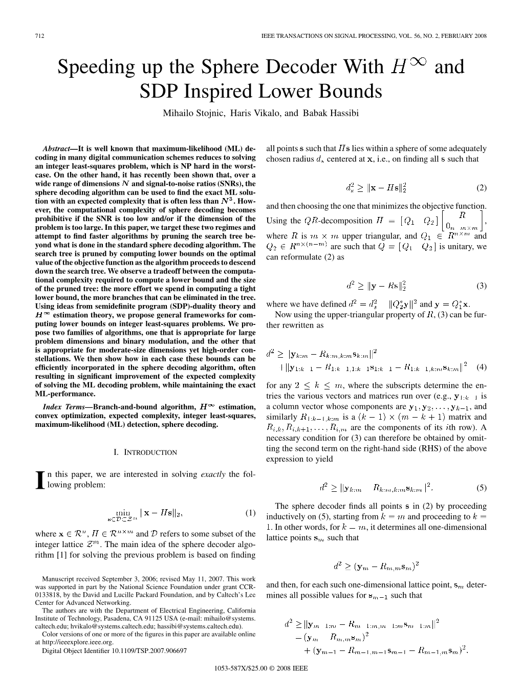 Speeding up the Sphere Decoder with H-Infinity and SDP Inspired Lower