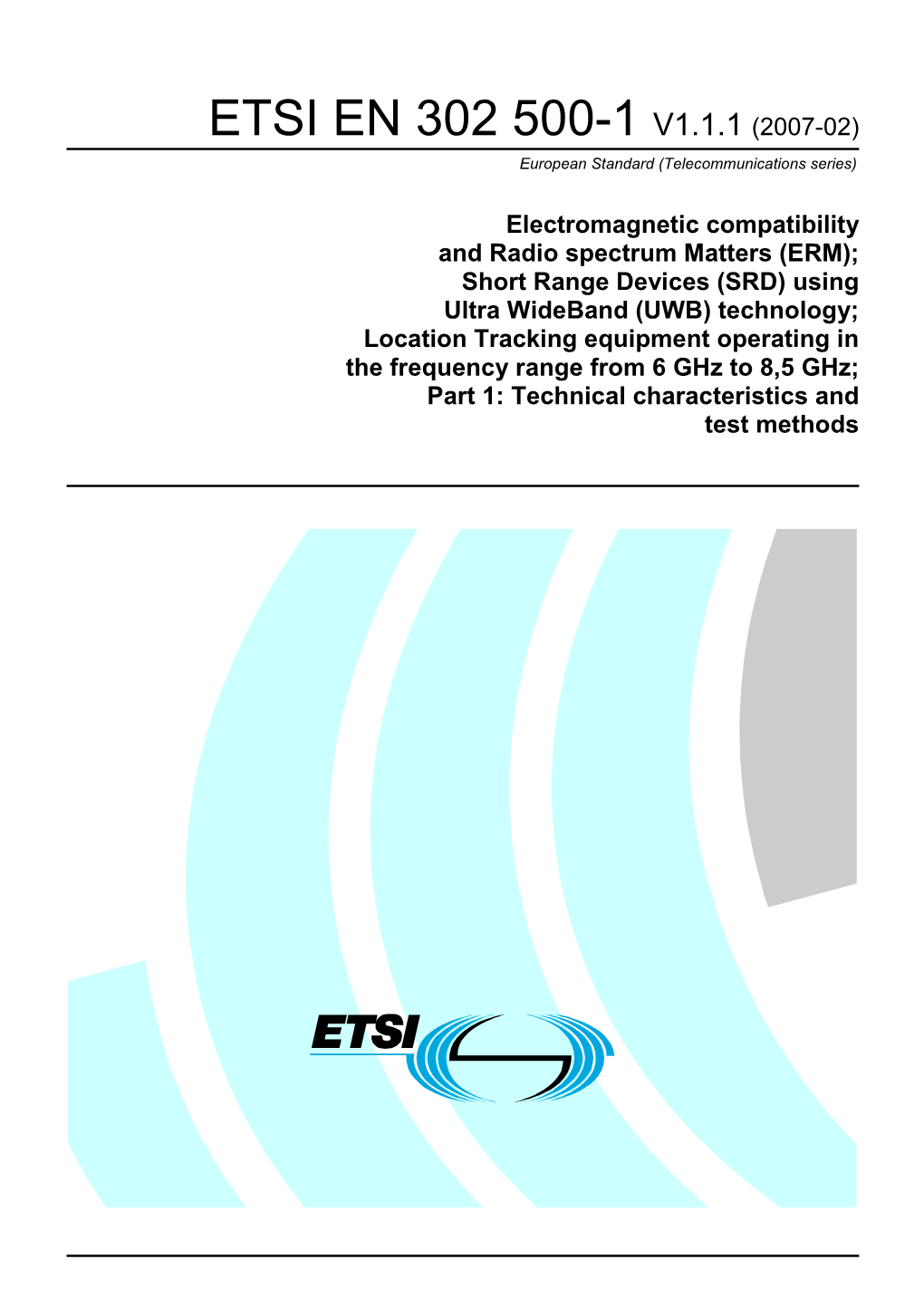 ETSI EN 302 500-1 V1.1.1 (2007-02) European Standard (Telecommunications Series)