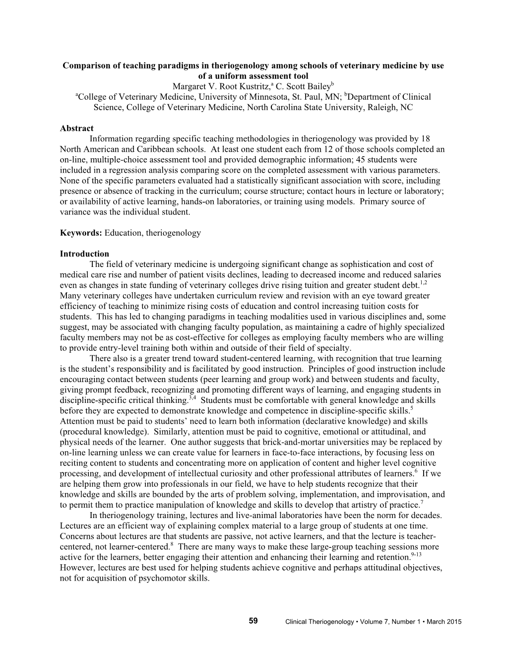 Comparison of Teaching Paradigms in Theriogenology Among Schools of Veterinary Medicine by Use of a Uniform Assessment Tool Margaret V