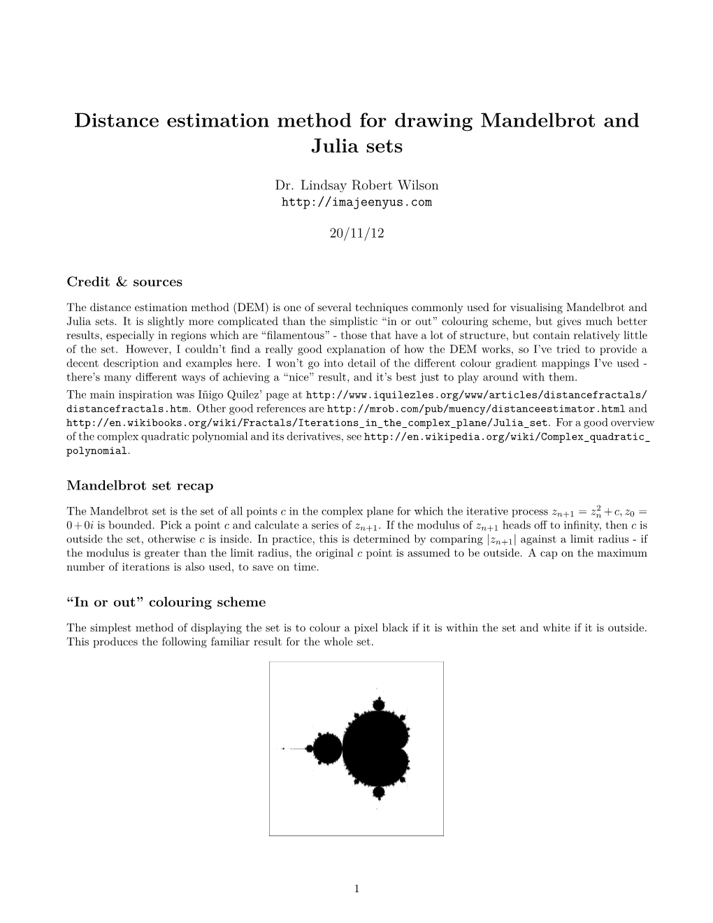 Distance Estimation Method for Drawing Mandelbrot and Julia Sets