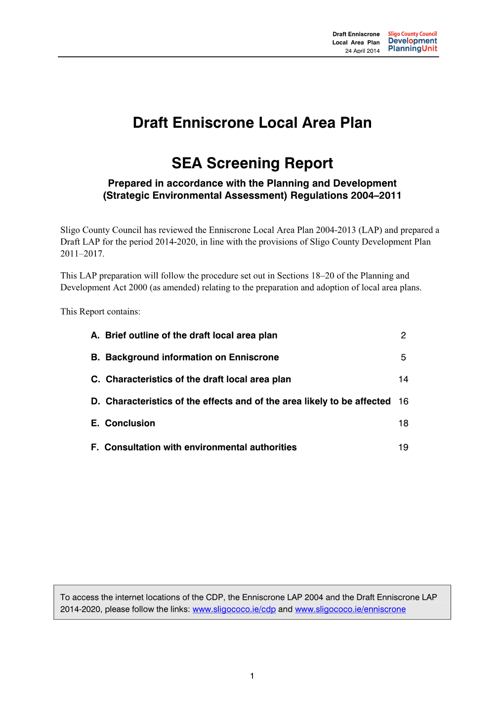 SEA Screening Report Prepared in Accordance with the Planning and Development (Strategic Environmental Assessment) Regulations 2004–2011