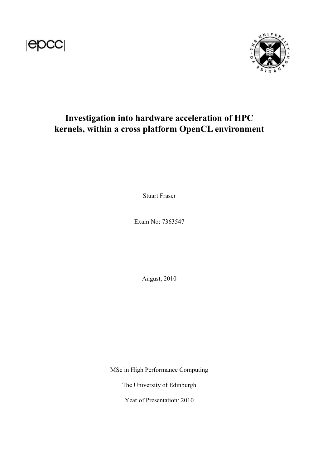 Investigation Into Hardware Acceleration of HPC Kernels, Within a Cross Platform Opencl Environment
