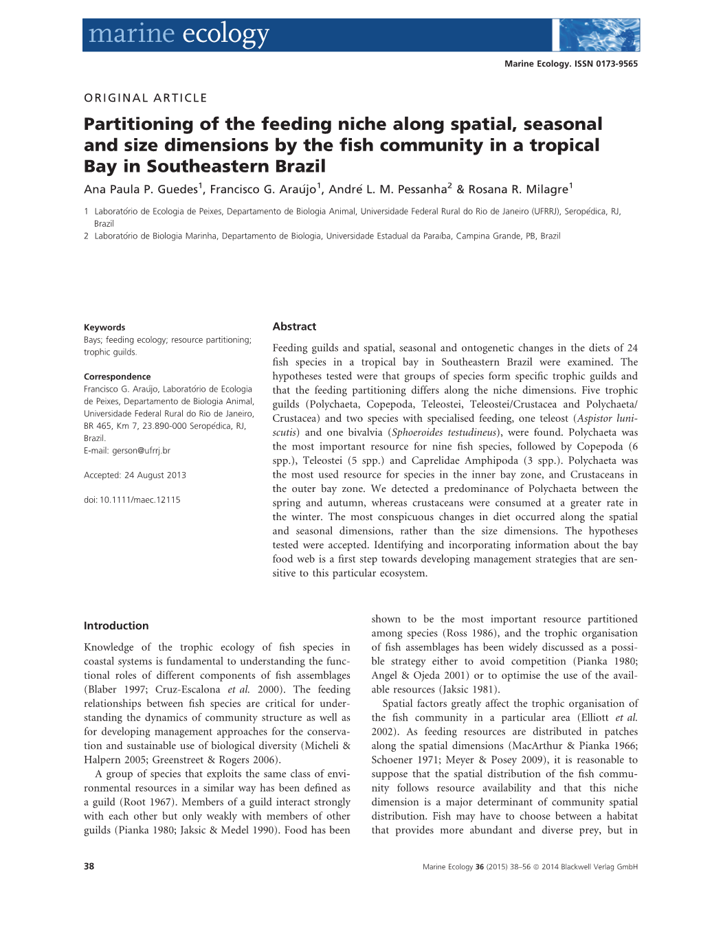 Partitioning of the Feeding Niche Along Spatial, Seasonal and Size Dimensions by the ﬁsh Community in a Tropical Bay in Southeastern Brazil Ana Paula P