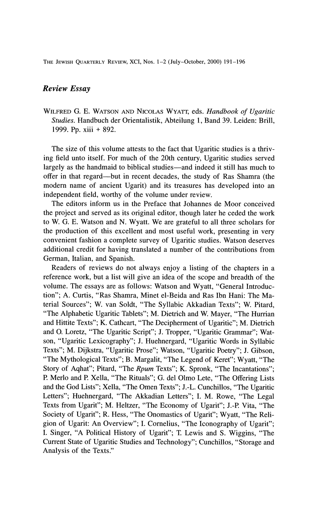 &lt;Product&gt; &lt;Article-Title&gt;Handbook of Ugaritic Studies&lt;/Article-Title