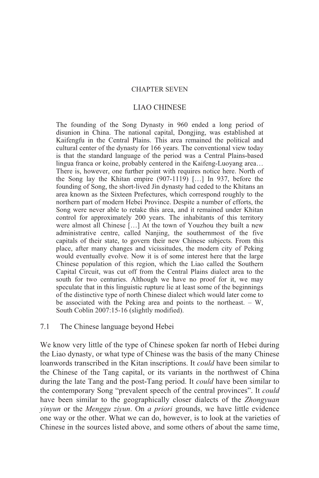 LIAO CHINESE 7.1 the Chinese Language Beyond Hebei We Know Very Little of the Type of Chinese Spoken Far North of Hebei During