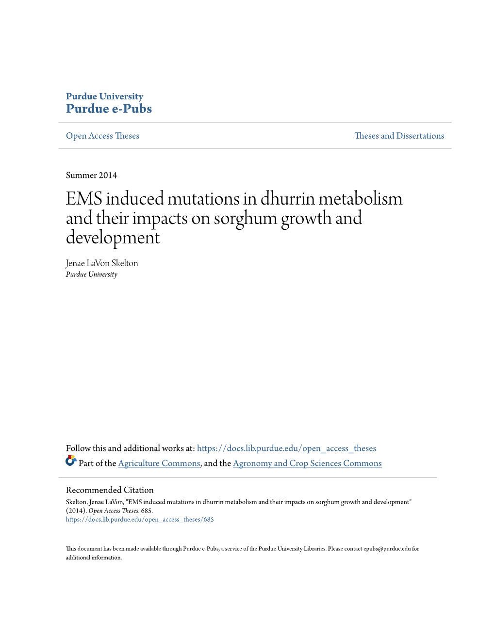 EMS Induced Mutations in Dhurrin Metabolism and Their Impacts on Sorghum Growth and Development Jenae Lavon Skelton Purdue University