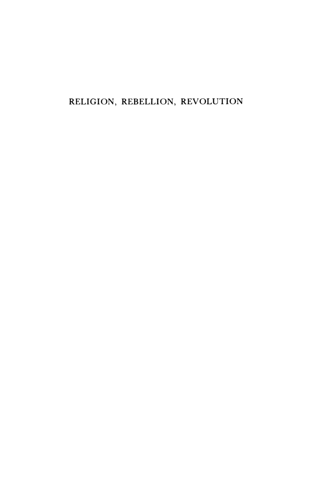 RELIGION, REBELLION, REVOLUTION Also by Bruce Lincoln