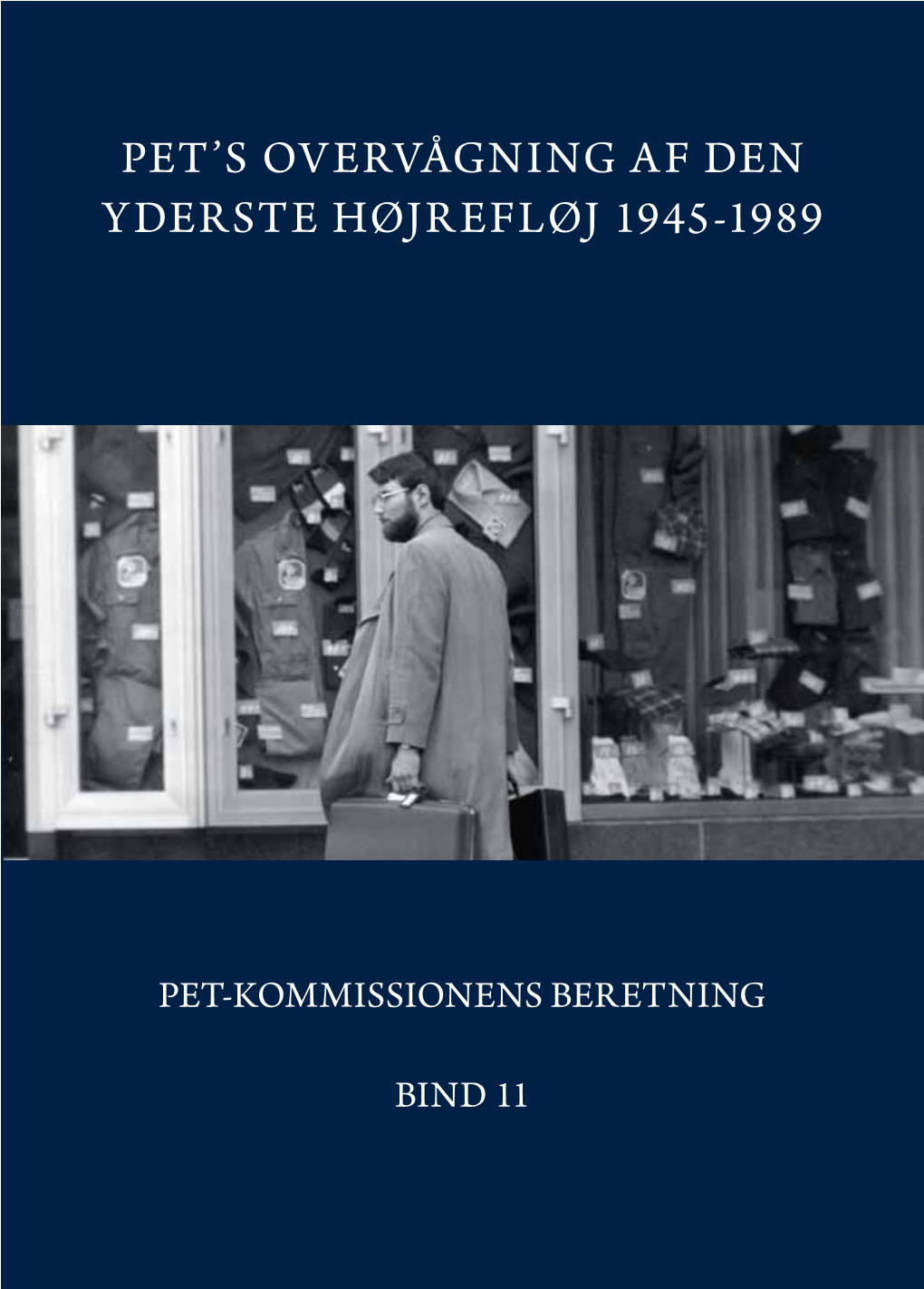 Pet's Overvågning Af Den Yderste Højrefløj 1945-1989