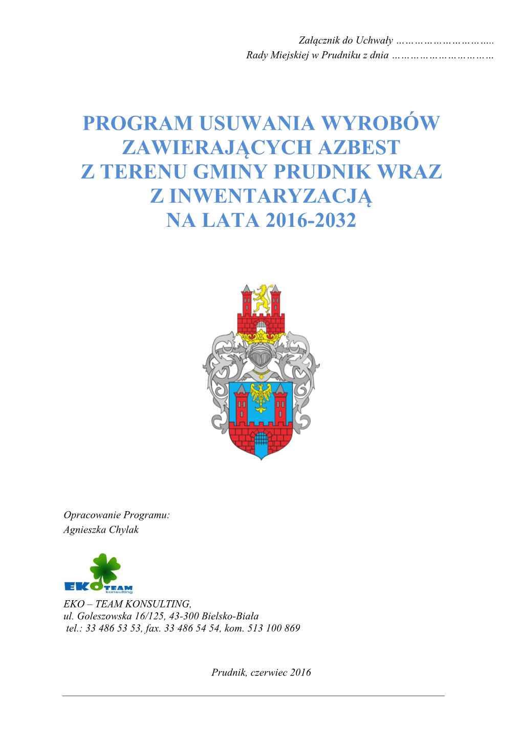 Program Usuwania Wyrobów Zawierających Azbest Z Terenu Gminy Prudnik Wraz Z Inwentaryzacją Na Lata 2016-2032