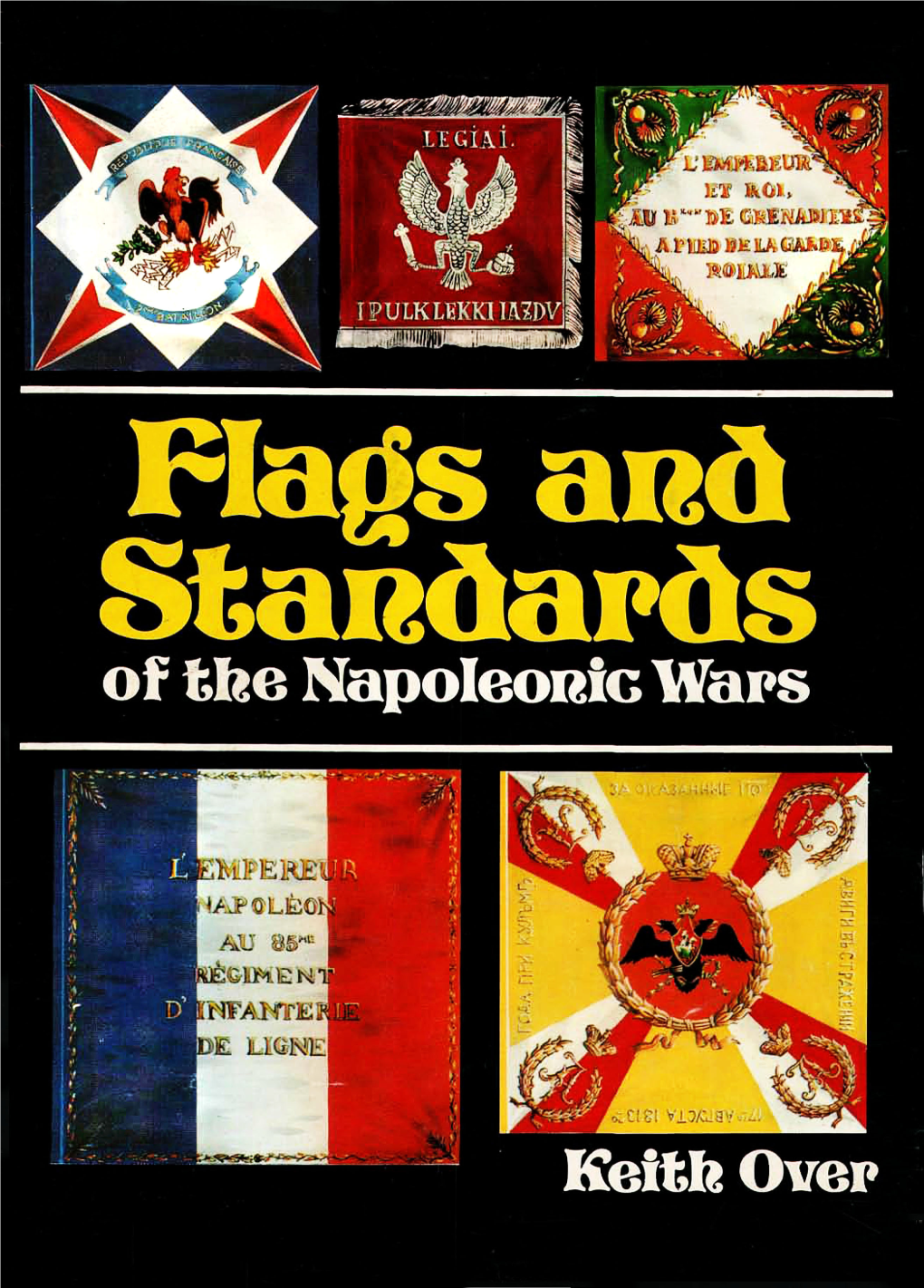 Over K. Flags and Standards of the Napoleonic Wars (1976), OCR.Pdf