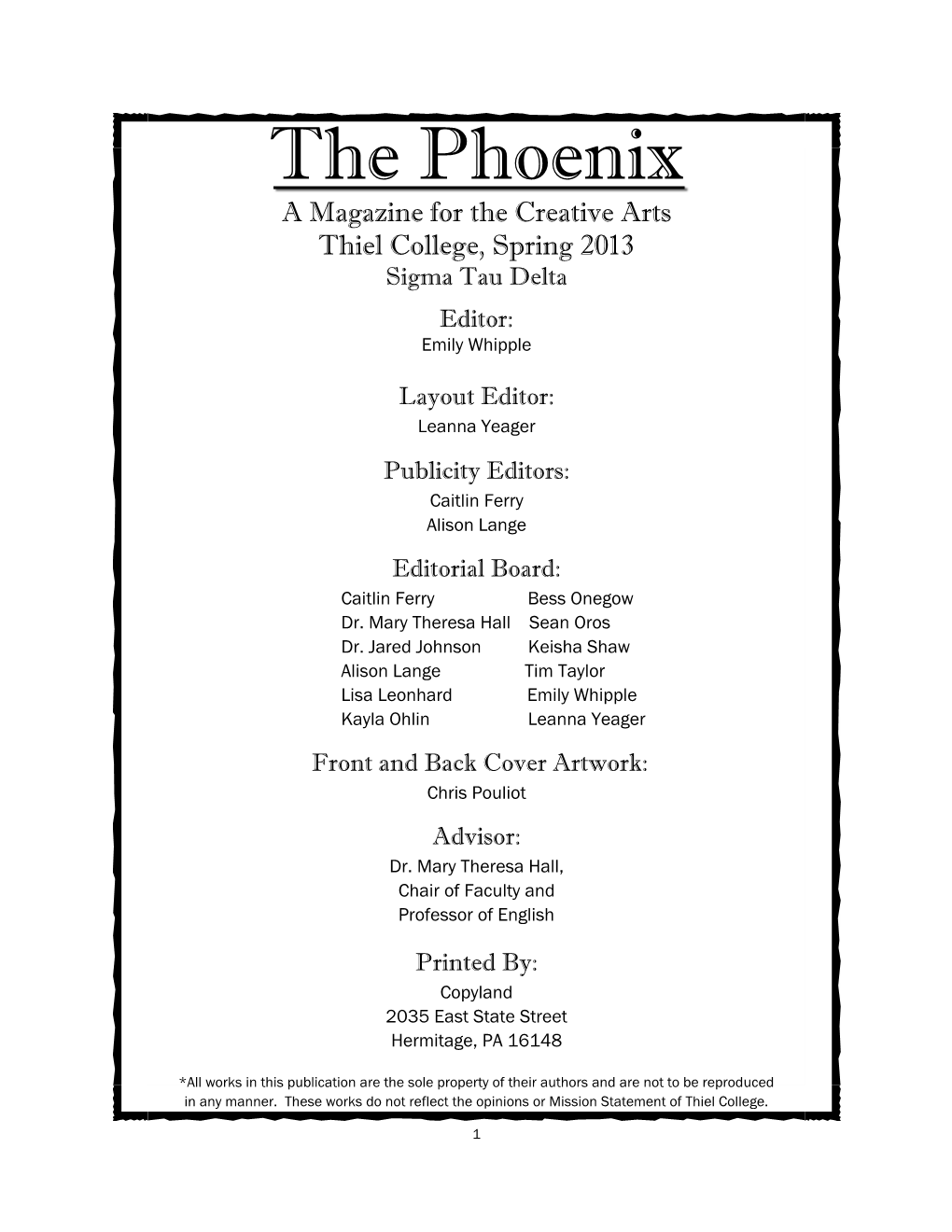 The Phoenix a Magazine for the Creative Arts Thiel College, Spring 2013 Sigma Tau Delta