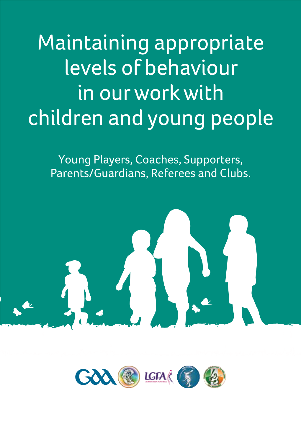 Maintaining Appropriate Levels of Behaviour in Our Work with Children and Young People