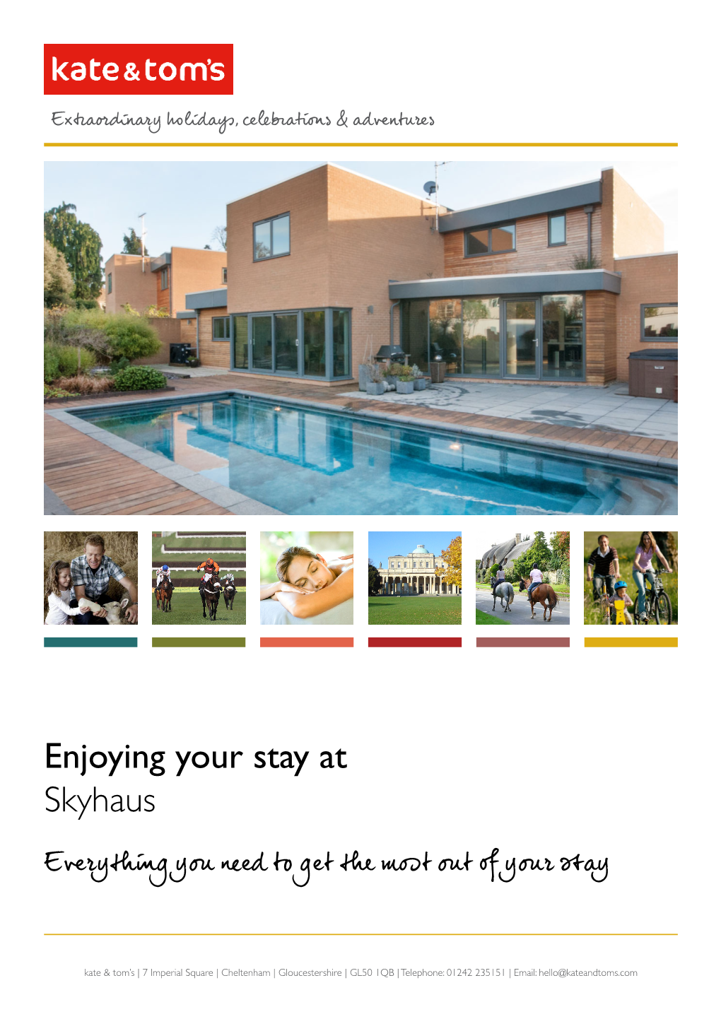 Enjoying Your Stay at Skyhaus