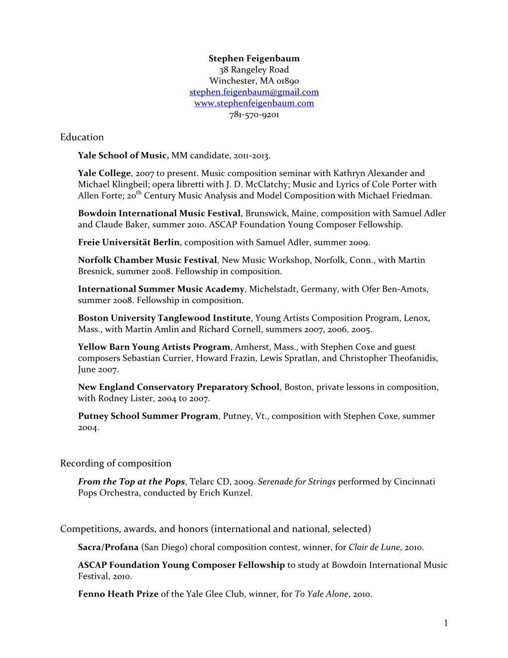 International and National, Selected) Sacra/Profana (San Diego) Choral Composition Contest, Winner, for Clair De Lune, 2010